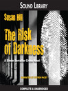 Cover image for The Risk of Darkness